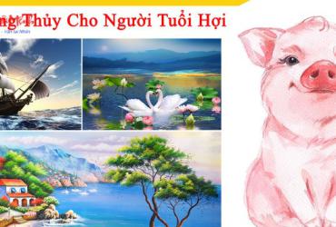 Bí Quyết Chọn Tranh Phong Thủy Cho Người Tuổi Hợi: Tăng Tài Lộc, Hút Vận May