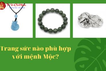 Trang Sức Cho Người Mệnh Mộc: Bí Quyết Cân Bằng Năng Lượng Và Thu Hút Tài Lộc
