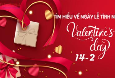 Lễ tình nhân Valentine – Ngày tôn vinh tình yêu ngọt ngào
