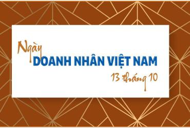 Ngày Doanh nhân Việt Nam – Tôn vinh những doanh nhân xuất sắc