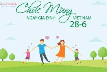 Ngày Gia đình Việt Nam – Tôn vinh giá trị của gia đình Việt