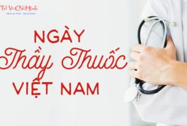 Ngày Thầy thuốc Việt Nam – Tôn vinh những người làm nghề y