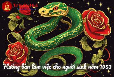 Hướng Bàn Làm Việc Cho Người Sinh Năm 1953