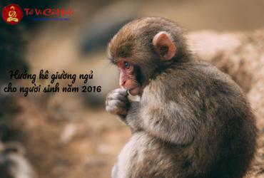 Hướng kê giường ngủ cho người sinh năm 2016 chuẩn phong thủy