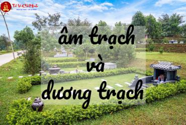 Khác Biệt Giữa Âm Trạch Và Dương Trạch