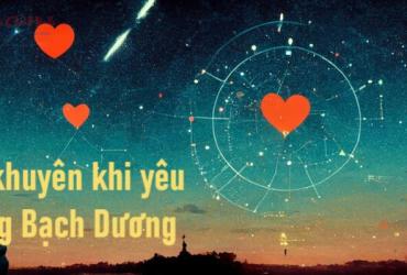 Lời Khuyên Vàng Khi Yêu Người Thuộc Cung Bạch Dương