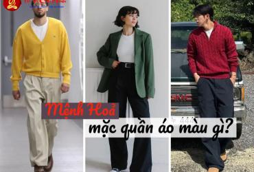 Mệnh Hoả Mặc Quần Áo Màu Gì - Bí Quyết Chọn Màu Hợp Phong Thủy