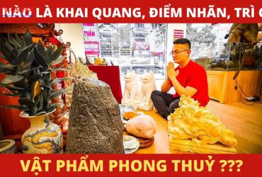 Cách Khai Quang Cho Vật Phẩm Phong Thủy - Hướng Dẫn Toàn Diện