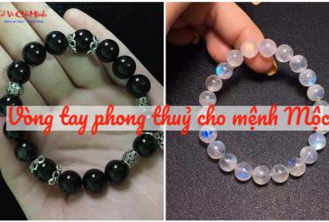 Vòng Tay Phong Thủy Cho Mệnh Mộc: Bí Quyết Chọn Đá Và Cách Sử Dụng Hiệu Quả
