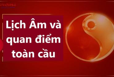 Lịch Âm và quan điểm toàn cầu