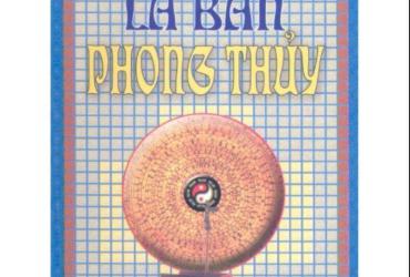 Sách "La Bàn Phong Thủy" – Bí Quyết Ứng Dụng Ngũ Hành, Bát Quái Để Định Hướng Tài Lộc!