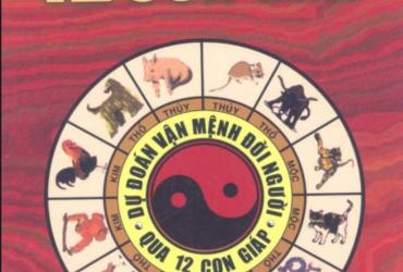 Bí Ẩn 12 Con Giáp: Cuốn Sách Giúp Bạn Hiểu Sâu Về Vận Mệnh, Phong Thủy và Tử Vi!