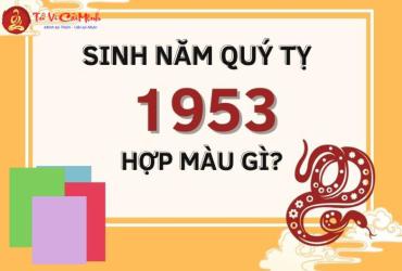 Sinh năm 1953 hợp màu gì? Phân tích chuyên sâu từ góc nhìn phong thủy