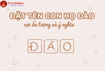 Tên Con Gái Họ Đào: Gợi Ý Hay Và Ý Nghĩa Cho Bé Yêu