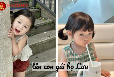 Tên Con Gái Họ Lưu - Gợi Ý Tên Đẹp Và Ý Nghĩa