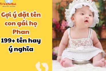 Tên Con Gái Họ Phan - Gợi Ý Hay Và Ý Nghĩa Cho Bé Yêu