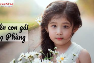 Tên Con Gái Họ Phùng: Gợi Ý Đặt Tên Đẹp Và Ý Nghĩa
