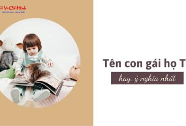 Tên Con Gái Họ Tạ - Gợi Ý Đặt Tên Đẹp Và Ý Nghĩa