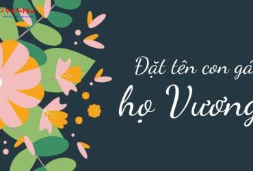 Tên Con Gái Họ Vương - Gợi Ý Tên Đẹp Và Ý Nghĩa