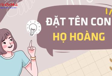 Tên Con Trai Họ Hoàng: Gợi Ý Hay Và Ý Nghĩa Cho Bé Yêu