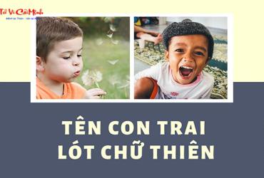 Tên Con Trai Lót Chữ Thiên - Ý Nghĩa Và Gợi Ý Hay Nhất