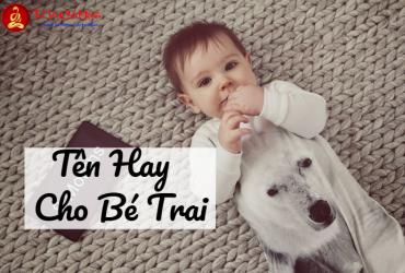 Tên Hay Cho Bé Trai - Hướng Dẫn Chọn Tên Ý Nghĩa Cho Con