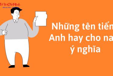 Tên Tiếng Anh Hay Cho Nam - 200+ Tên Mạnh Mẽ Và Ý Nghĩa