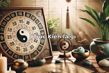 Trực Kiến Là Ngày Tốt Hay Xấu? Giải Mã Ý Nghĩa Ngày Trực Kiến
