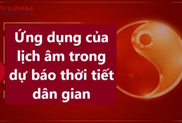 Lịch âm: Công cụ dự báo thời tiết của ông bà ta
