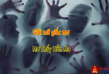 Giải Mã Giấc Mơ Thấy Hồn Ma, Linh Hồn Người Thân Là Điềm Báo Gì?