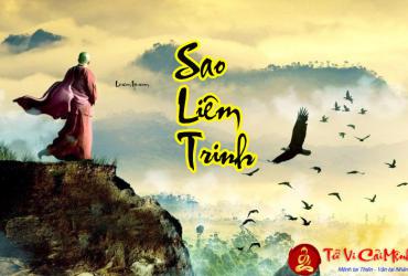 Sao Liêm Trinh - Ý Nghĩa Tại Mệnh và Cung Khác Trong Tử Vi