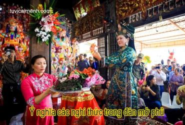 Trình Đồng Mở Phủ - Ý Nghĩa Các Nghi Thức Trong Canh Đàn