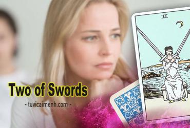 Lá Bài Two of Swords -  Ý Nghĩa Tình Yêu, Sức Khỏe & Công Việc