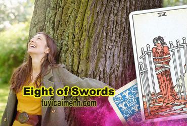 Lá bài Eight of Swords - Ý Nghĩa Tình yêu, Sức khỏe, Công Việc