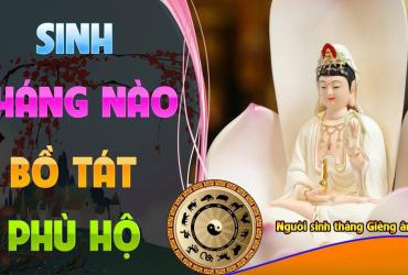 Người Sinh Tháng Nào Được Bồ Tát Phù Hộ, Cả Đời May Mắn