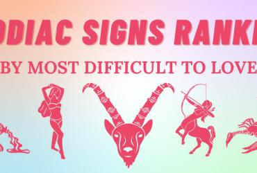 Bảng Xếp Hạng 12 Cung Hoàng Đạo Khó Yêu Nhất