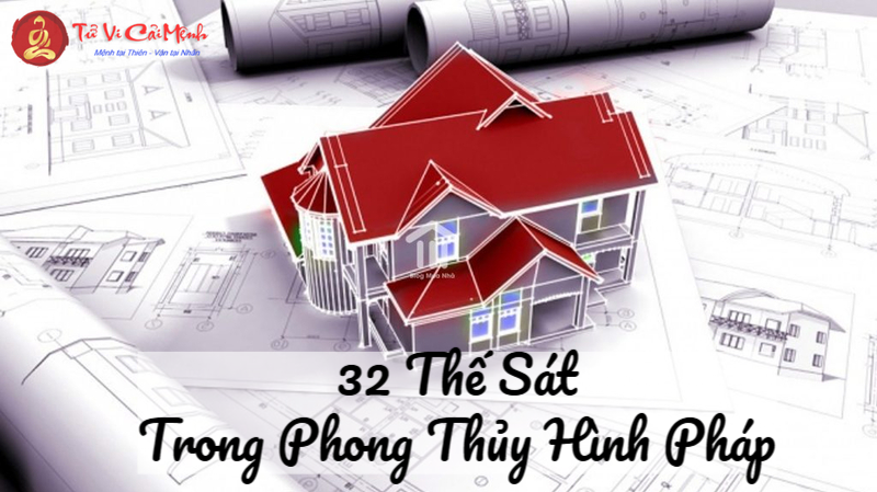 32 Thế Sát Trong Phong Thủy Hình Pháp: Nhận Biết Và Tránh Xa Những Hung Thế Nguy Hiểm