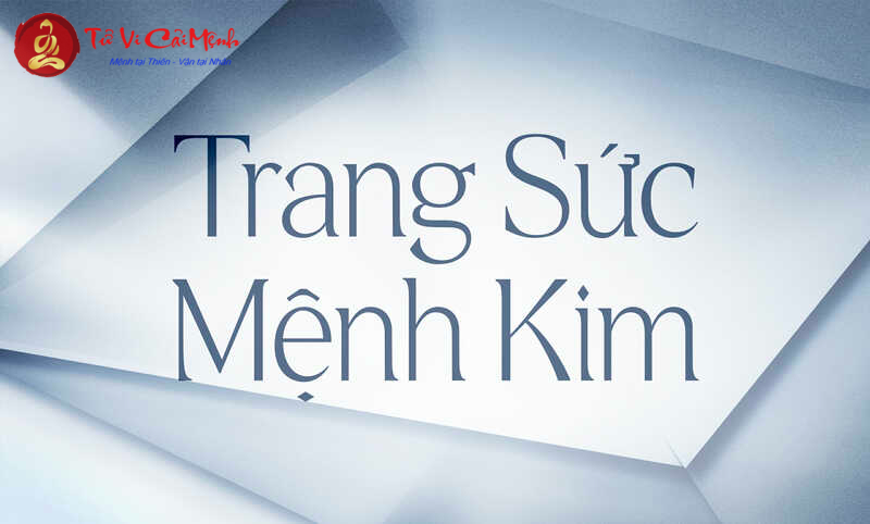 Trang Sức Hoàn Hảo Cho Người Mệnh Kim: Bí Quyết Thu Hút Tài Lộc