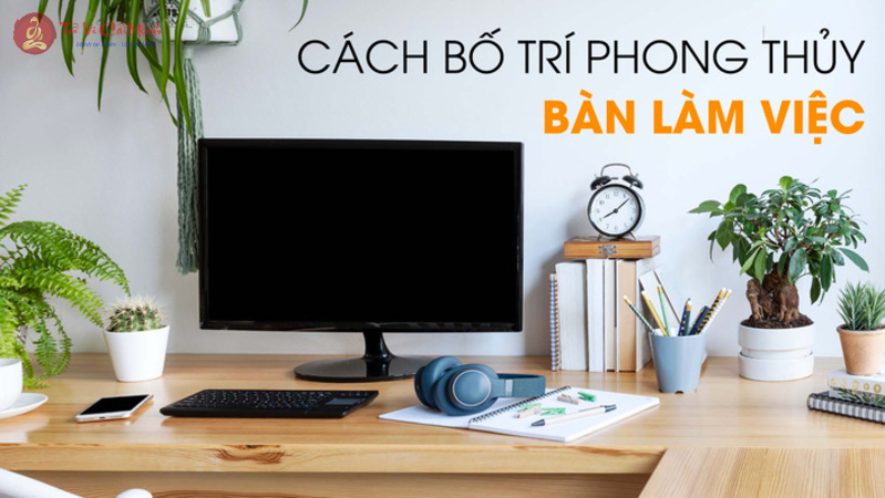 Phong Thủy Bàn Làm Việc Cho Người Mệnh Thổ: Hướng Dẫn Đặt Bàn Đúng Cách