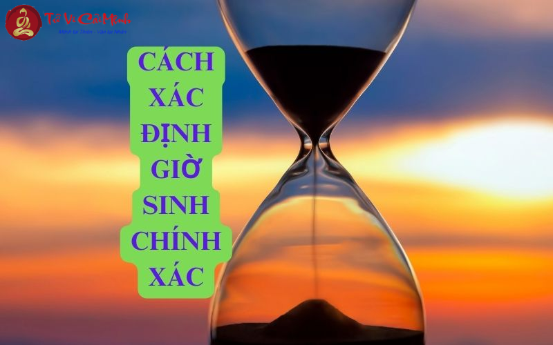 Làm gì khi không nhớ Giờ Sinh?
