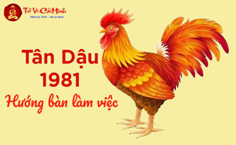 Hé Lộ Hướng Bàn Làm Việc Chuẩn Phong Thủy Giúp Tuổi 1981 Tân Dậu Đổi Vận, Đón Tài Lộc