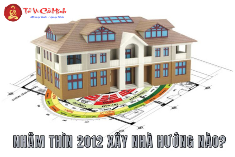 Sinh Năm 2012 Hợp Hướng Nào? Chọn Hướng Nhà, Bàn Làm Việc Để Tăng Vận Khí