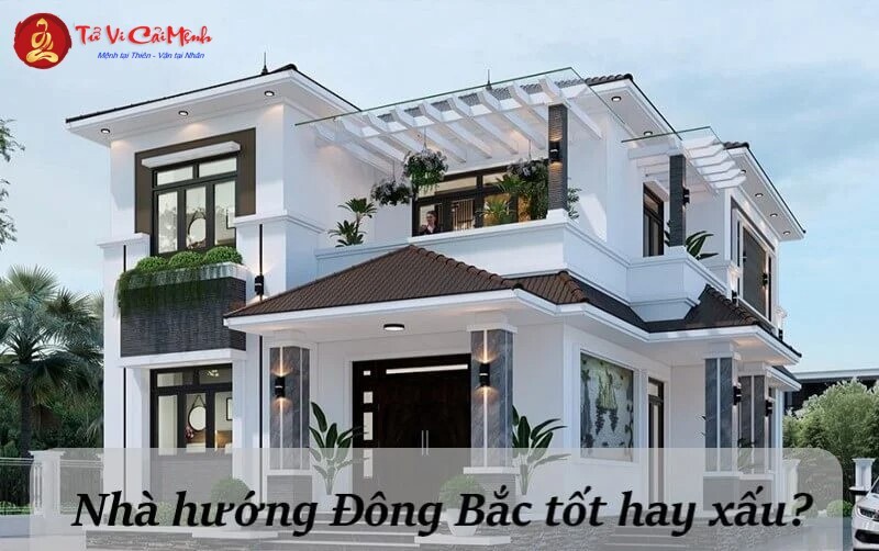 Nhà Hướng Đông Bắc: Đặc Điểm Và Nguyên Lý Phong Thủy