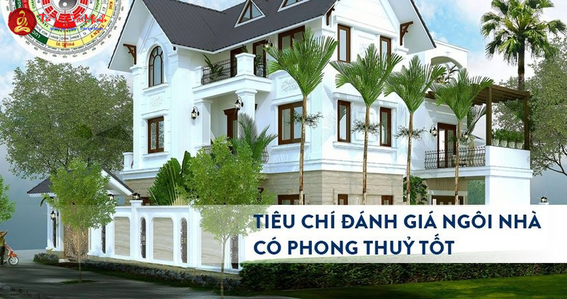 Bí Mật Phong Thủy: Những Tiêu Chí Vàng Giúp Ngôi Nhà Bạn Đón Tài Lộc, Sức Khỏe Và Bình An!