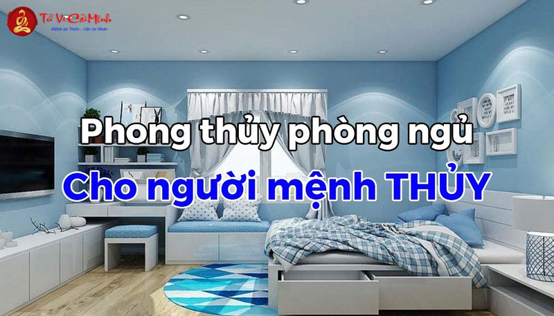 Phong Thủy Phòng Ngủ Mệnh Thủy: Hướng Dẫn Toàn Diện