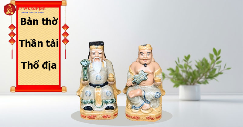 Bàn Thờ Thần Tài Thổ Địa: Cách Bố Trí Chuẩn Phong Thủy Thu Hút Tài Lộc