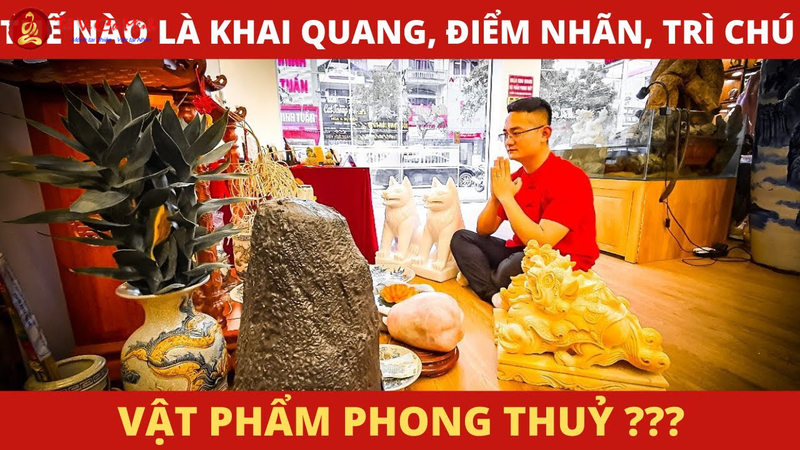 Cách Khai Quang Cho Vật Phẩm Phong Thủy - Hướng Dẫn Toàn Diện