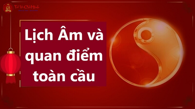 Lịch Âm và quan điểm toàn cầu