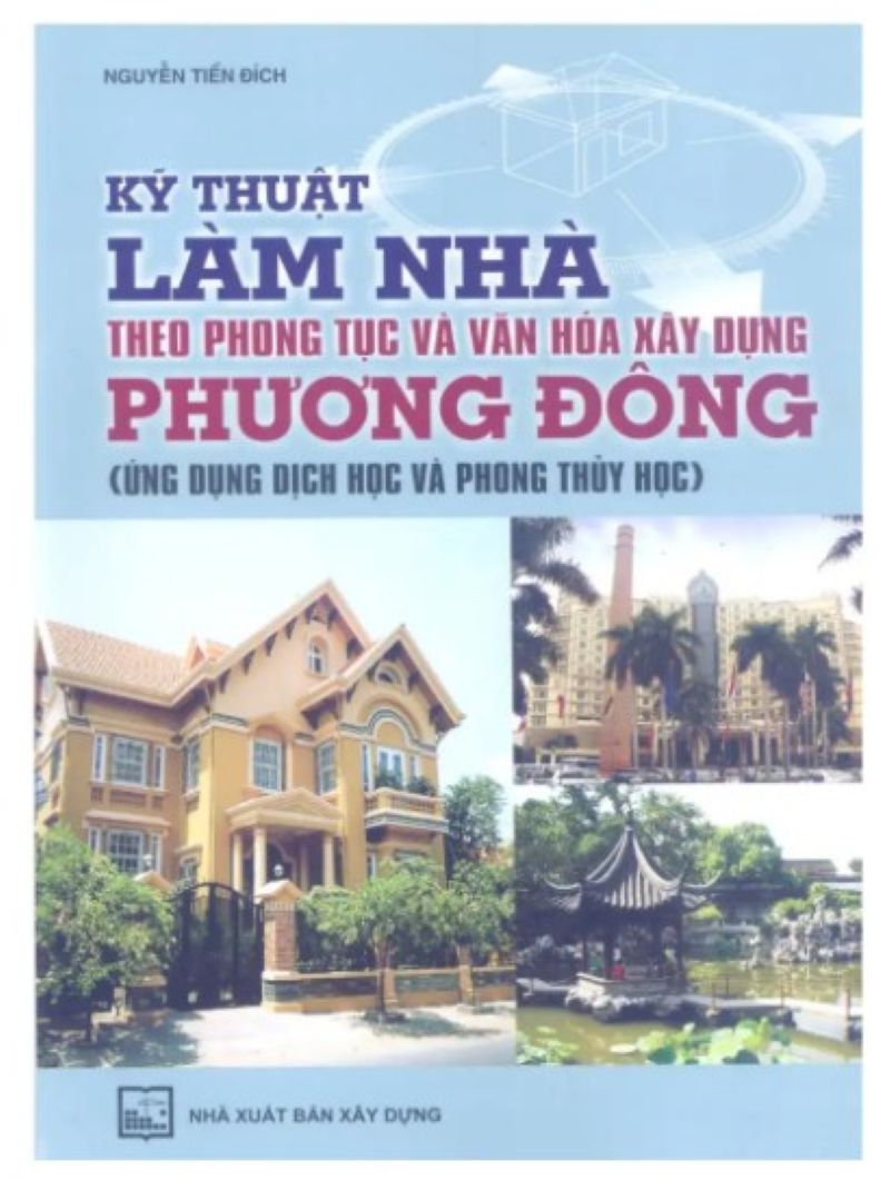 Bí Ẩn Phong Thủy & Kiến Trúc Cổ Truyền: Cuốn Sách Mọi Người Học Xây Dựng Phải Đọc!