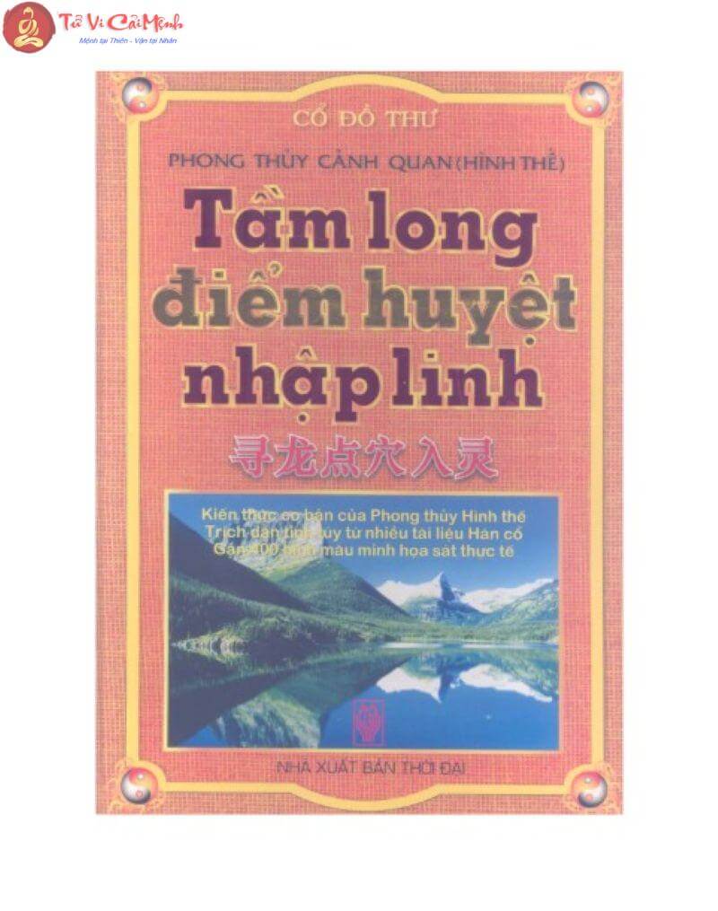 Khám Phá Bí Quyết Phong Thủy Trong "Tầm Long Điểm Huyệt Nhập Linh": Những Điều Bạn Chưa Biết